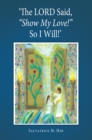 'The Lord Said, "Show My Love!" so I Will!' - eBook