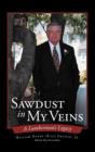 Sawdust In My Veins : A Lumberman's Legacy - Book