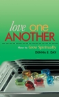 Love One Another : How to Grow Spiritually - eBook