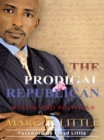 The Prodigal Republican : Faith and Politics - eBook