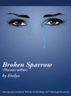 Broken Sparrow (The War Within) : Have You Ever Wondered, "Why Do I Do the Things I Do?" Only to Get the Answer. - eBook