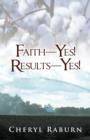Faith-Yes! Results-Yes! - Book