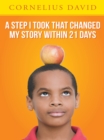 A Step I Took That Changed My Story Within 21 Days - eBook