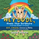 Hey Dude, Know Your Scripture-Oye Chico, Conoce Tu Biblia. : Find the Hidden Crosses-Encuentra Las Cruces Escondidas - eBook