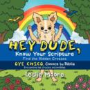 Hey Dude, Know Your Scripture-Oye Chico, Conoce Tu Biblia. : Find the Hidden Crosses-Encuentra Las Cruces Escondidas - Book