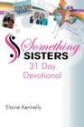 Something Sisters : 31 Day Devotional - Book