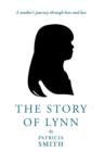 The Story of Lynn : A Mother's Journey Through Love and Loss - Book