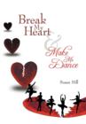 Break My Heart and Make Me Dance - Book
