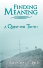 Finding Meaning : A Quest for Truth - eBook