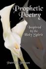 Prophetic Poetry : Inspired by the Holy Spirit - Book