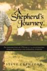 A Shepherd's Journey : An Explortion of I Peter 5:1-4 Illustrating Moral Principles and Missional Purpose - Book