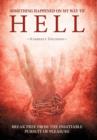 Something Happened on My Way to Hell : Break Free from the Insatiable Pursuit of Pleasure - Book