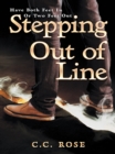 Stepping out of Line : Have Both Feet in or Two Feet Out - eBook