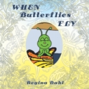 When Butterflies Fly - eBook