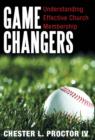 Game Changers : Understanding Effective Church Membership - Book