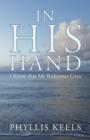 In His Hand : I Know That My Redeemer Lives - Book