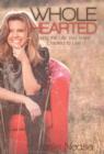 Wholehearted : Living the Life You Were Created to Live - Book