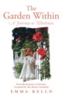 The Garden Within : A Journey to Wholeness - Book