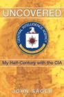 Uncovered : My Half-Century with the CIA - Book