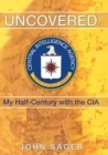Uncovered : My Half-Century with the Cia - eBook