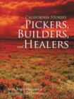 California Stories of Pickers, Builders, and Healers - Book