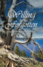 Willing to Be Forgotten : May I Decrease so That He Might Increase - eBook