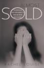 Almost Sold : The Miracles God Performed to Free Me from Sex Slavery - Book