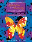 The Symbolism of the Butterfly, Processing the Experience of Loss & Change : A Creative Counseling Resource - Book
