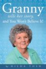 Granny Tells Her Story, and You Won't Believe It! - Book
