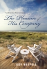 God Invites You to Enjoy the Pleasure of His Company - eBook