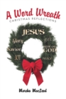 A Word Wreath : Christmas Reflections - eBook