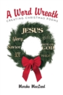 A Word Wreath : Christmas Reflections - Book