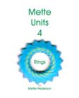 Mette Units 4 : Rings - Book