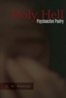 Holy Hell: Psychoactive Poetry - eBook