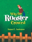 Why the Rooster Crowed - Book
