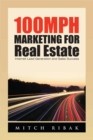 100Mph Marketing for Real Estate : Internet Lead Generation and Sales Success - eBook