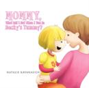 Mommy, What Did I Eat When I Was in Becky's Tummy? - Book