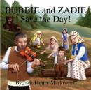 Bubbie and Zadie Save the Day! - Book
