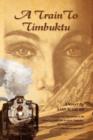 A Train to Timbuktu - Book