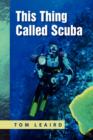 This Thing Called Scuba - Book
