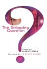 The Stripping Question - Book