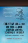 Christian Yoga - Love God with All Your Strength and Your Neighbor as Yourself - Book