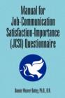 Manual for Job-Communication Satisfaction-Importance (Jcsi) Questionnaire - Book