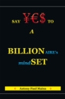 Billionaire's Mind-Set : Saying Yes - eBook