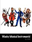 Wacky Musical Instruments! - Book