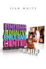 Finding a Quality Child Care Center Can Be Difficult . . . Let Me Help - Book