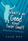 What's So Good about Feelin' Good? - Book