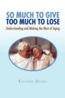 So Much to Give Too Much to Lose - Book