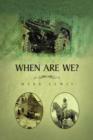 When Are We? - Book