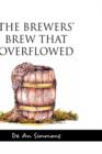 The Brewers' Brew That Overflowed - Book